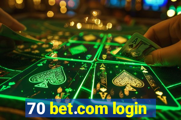 70 bet.com login